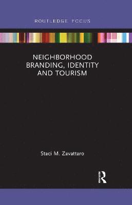 Neighborhood Branding, Identity and Tourism 1