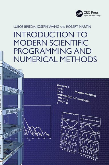 bokomslag Introduction to Modern Scientific Programming and Numerical Methods