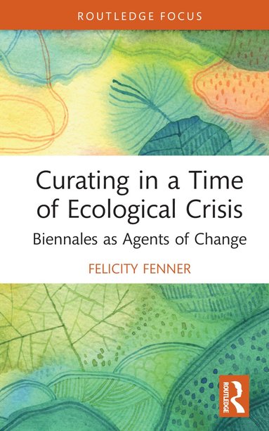 bokomslag Curating in a Time of Ecological Crisis