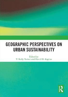 Geographic Perspectives on Urban Sustainability 1