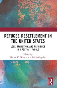 bokomslag Refugee Resettlement in the United States