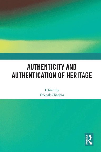 Deepak Chhabra - Authenticity and Authentication of Heritage, Häftad