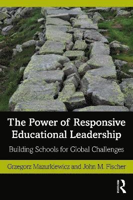 Grzegorz Mazurkiewicz, John M. Fischer - Power of Responsive Educational Leadership, Häftad