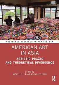 bokomslag American Art in Asia