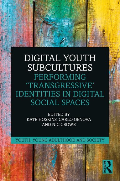 Kate Hoskins, Carlo Genova, Nic Crowe - Digital Youth Subcultures, Häftad