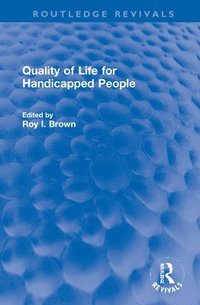 bokomslag Quality of Life for Handicapped People
