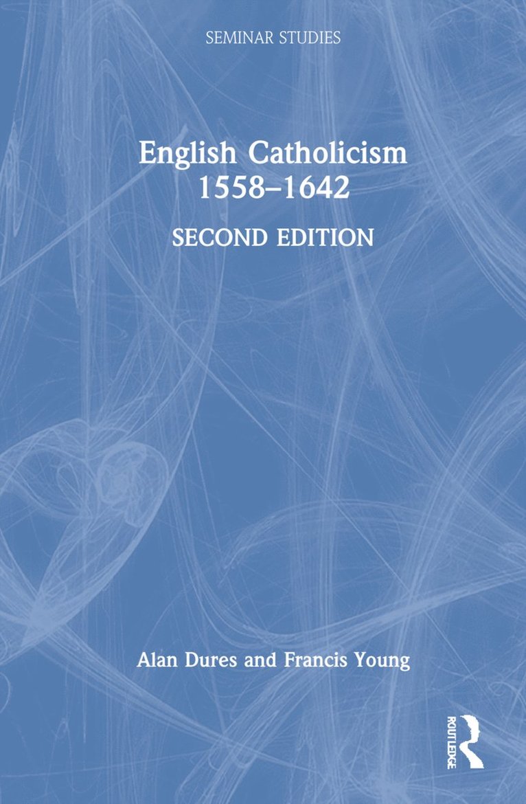 English Catholicism 15581642 1