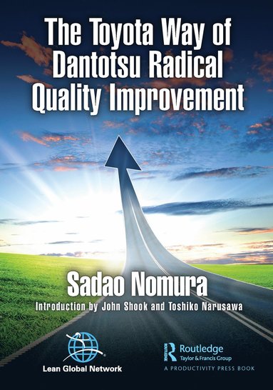 bokomslag Toyota Way of Dantotsu Radical Quality Improvement