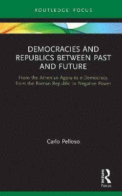 Democracies and Republics Between Past and Future 1