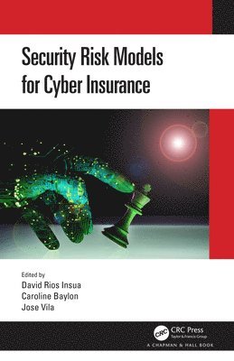 Security Risk Models for Cyber Insurance 1