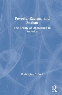 bokomslag Poverty, Racism, and Sexism