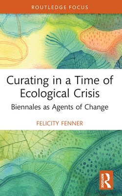 bokomslag Curating in a Time of Ecological Crisis