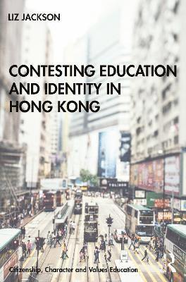 Contesting Education and Identity in Hong Kong 1
