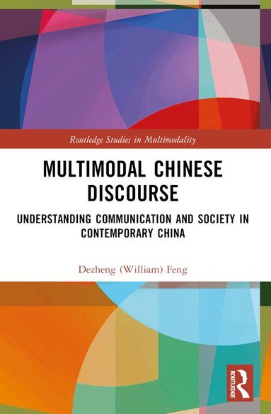 Dezheng (William) Feng - Multimodal Chinese Discourse, Häftad