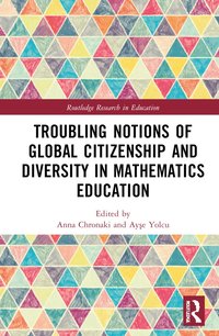 bokomslag Troubling Notions of Global Citizenship and Diversity in Mathematics Education