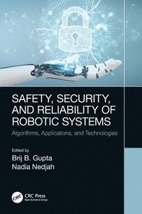 bokomslag Safety, Security, and Reliability of Robotic Systems