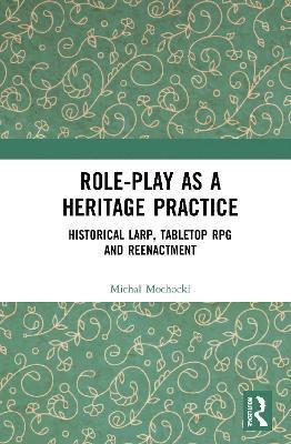 bokomslag Role-play as a Heritage Practice