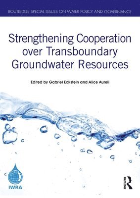 Strengthening Cooperation over Transboundary Groundwater Resources 1