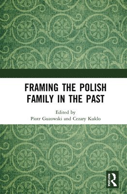Framing the Polish Family in the Past 1