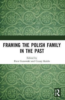 Framing the Polish Family in the Past 1