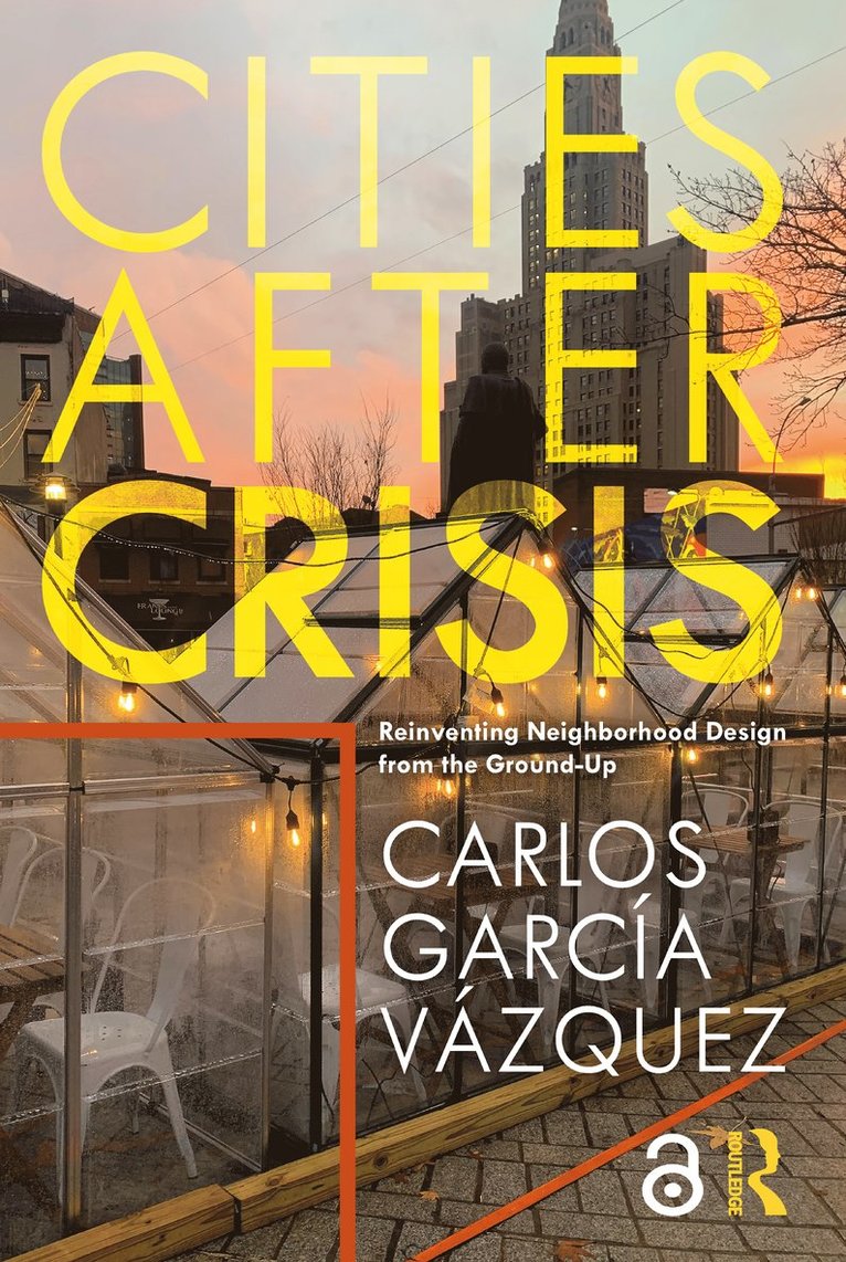 Carlos Vazquez - Cities After Crisis, Inbunden