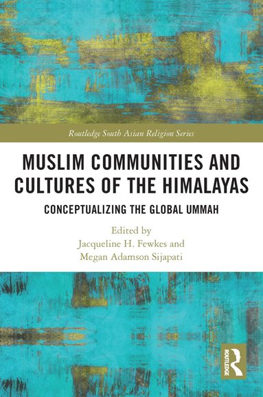 bokomslag Muslim Communities and Cultures of the Himalayas