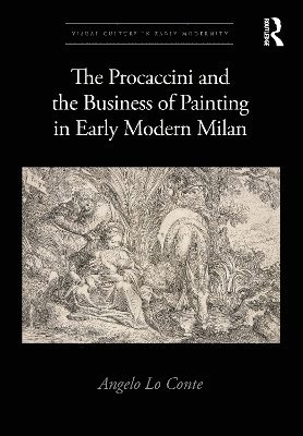 Angelo Lo Conte - Procaccini and the Business of Painting in Early Modern Milan, Häftad