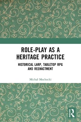 Role-play as a Heritage Practice