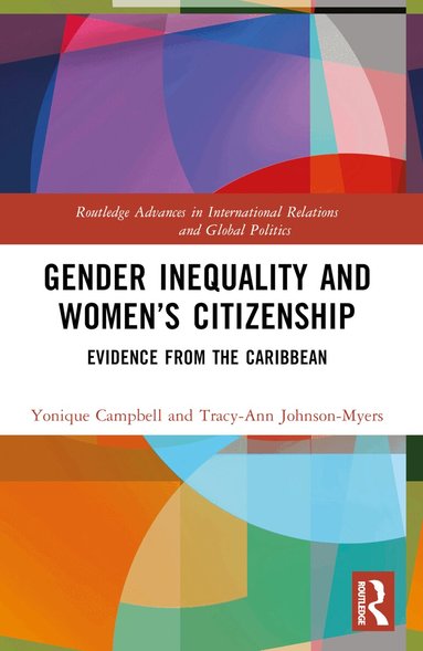 Yonique Campbell, Tracy-Ann Johnson-Myers - Gender Inequality and Women’s Citizenship, Häftad