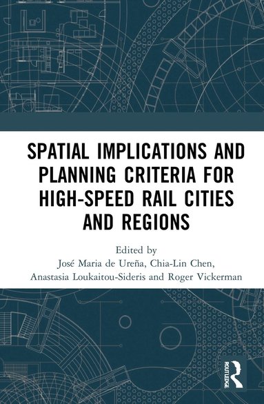 bokomslag Spatial Implications and Planning Criteria for High-Speed Rail Cities and Regions