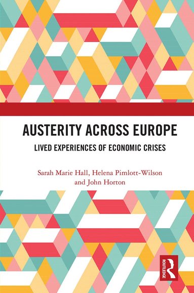 Sarah Marie Hall, Helena Pimlott-Wilson, John Horton - Austerity Across Europe, Häftad