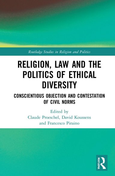 bokomslag Religion, Law and the Politics of Ethical Diversity