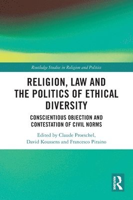 Religion, Law and the Politics of Ethical Diversity 1