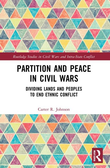 Carter R. Johnson - Partition and Peace in Civil Wars, Häftad