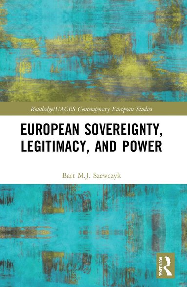 bokomslag European Sovereignty, Legitimacy, and Power