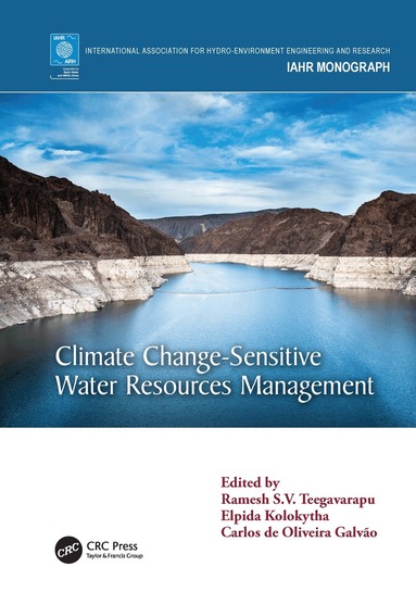 Ramesh S.V. Teegavarapu, Elpida Kolokytha, Carlos de Oliveira Galvão - Climate Change-Sensitive Water Resources Management, Häftad