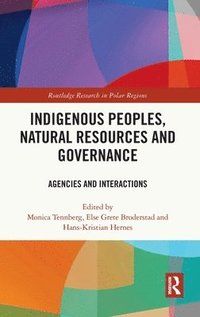 bokomslag Indigenous Peoples, Natural Resources and Governance