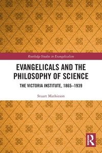 bokomslag Evangelicals and the Philosophy of Science