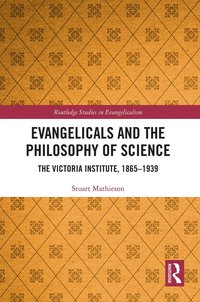 bokomslag Evangelicals and the Philosophy of Science