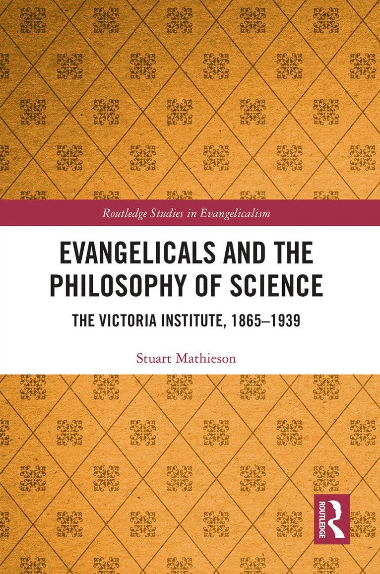 Stuart Mathieson - Evangelicals and the Philosophy of Science, Häftad