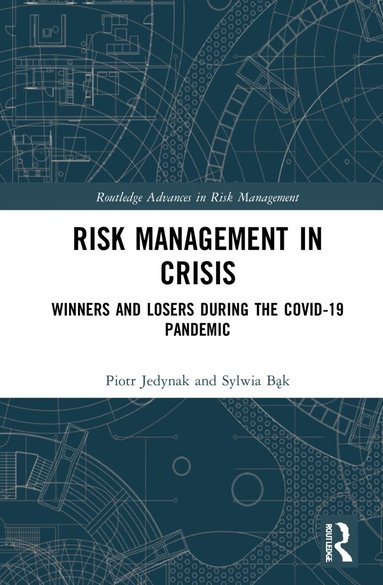 Piotr Jedynak, Sylwia Bąk - Risk Management in Crisis, Häftad