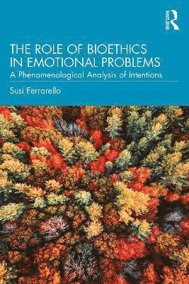 The Role of Bioethics in Emotional Problems 1