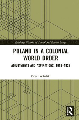 bokomslag Poland in a Colonial World Order