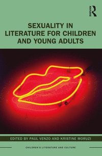 bokomslag Sexuality in Literature for Children and Young Adults