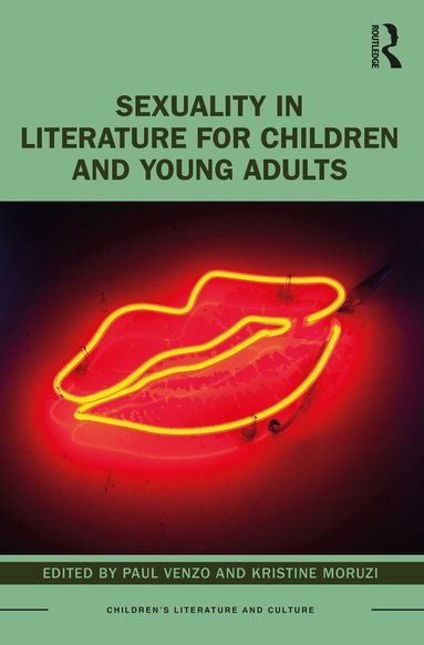 Paul Venzo, Kristine Moruzi - Sexuality in Literature for Children and Young Adults, Häftad