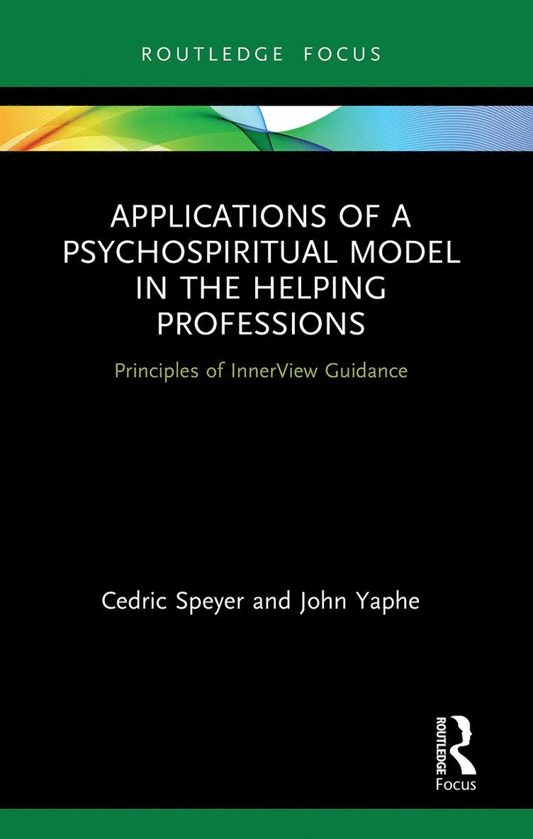 Applications of a Psychospiritual Model in the Helping Professions 1