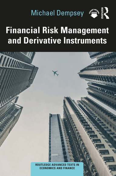Michael Dempsey - Financial Risk Management and Derivative Instruments, Häftad