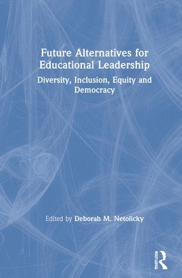 Future Alternatives for Educational Leadership 1