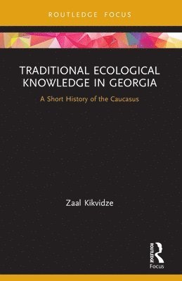 Traditional Ecological Knowledge in Georgia 1