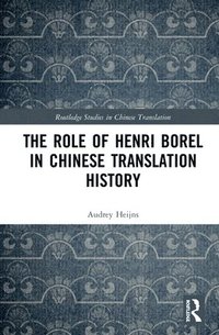 bokomslag The Role of Henri Borel in Chinese Translation History